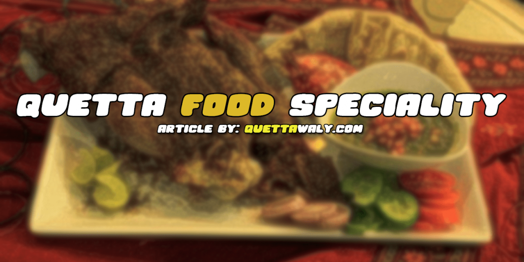 Quetta Food Speciality