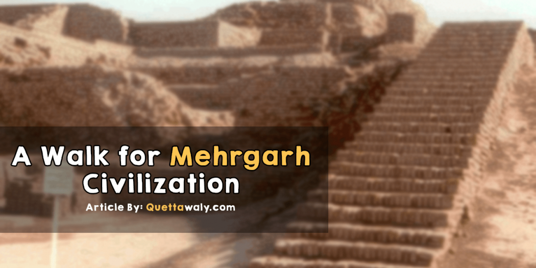 A Walk for Mehrgarh Civilization #MehrgarhBalochistan