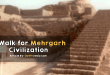 A Walk for Mehrgarh Civilization #MehrgarhBalochistan