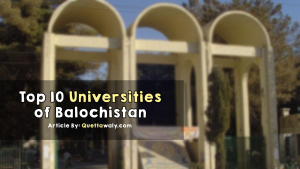 Top 10 Universities of Balochistan
