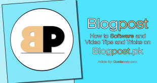 How to Software and Video Tips and Tricks on Blogpost.pk