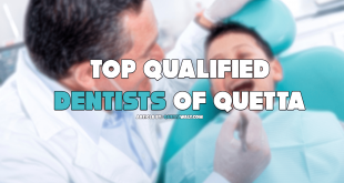 Top Qualified Dentists of Quetta