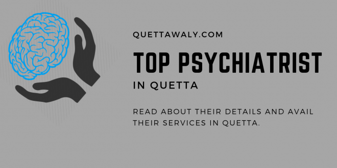 Best Psychiatrist in Quetta