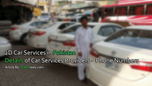 2D Car Services in Pakistan (Details of Car Services Providers) 'Phone Numbers'