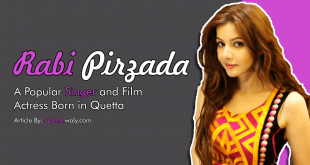 Rabi Pirzada - A Popular Singer and Film Actress Born in Quetta