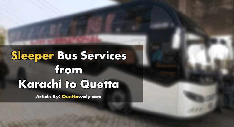 Luxury Sleeper Bus Services from Karachi to Quetta 'Super International'