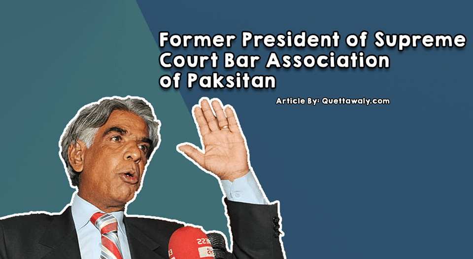 Ali Ahmad Kurd - Former President Supreme Court Bar Association of Pakistan