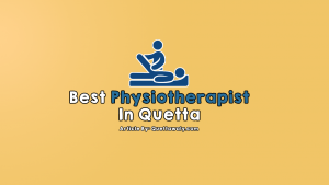 best physiotherapist in quetta