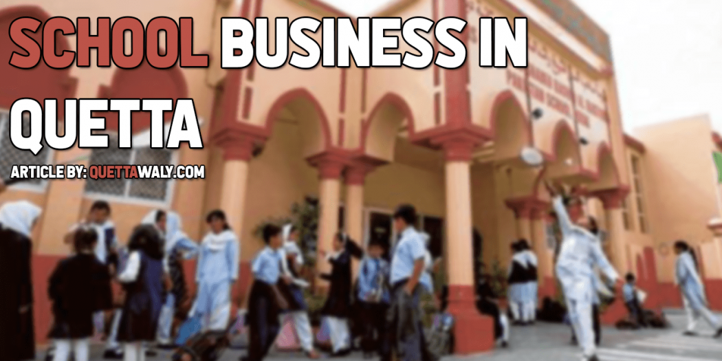 school business in quetta