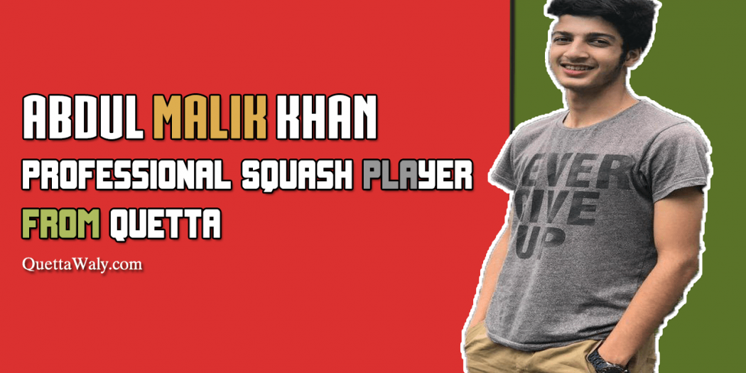 Abdul Malik Khan - Professional Squash Player From Quetta