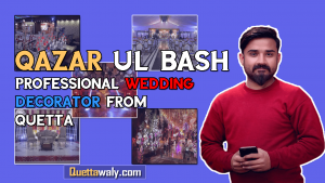 Qazar Ul Bash Professional Wedding Decorator from Quetta