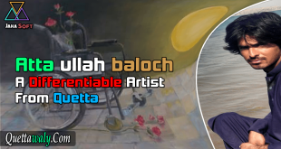 Attaullah Baloch A Differentiable Artist From Quetta