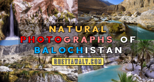 Natural and Beautiful Photographs of Balochistan