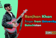 Ranjhan Khan Singer from University of Balochistan