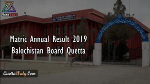 Matric Annual Result 2019 Balochistan Board Quetta