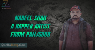 Nabeel Shah a Rapper Artist from Panjgoor