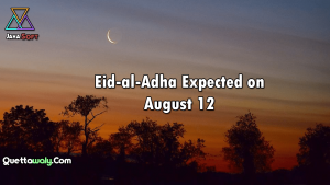 Eid-al-Adha Expected on August 12