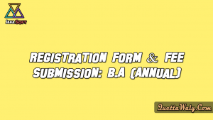 Registration Form & Fee Submission: B.A (Annual) Examination 2017-19