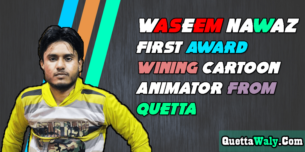 Waseem Nawaz Cartoon Animator from Quetta, Balochistan