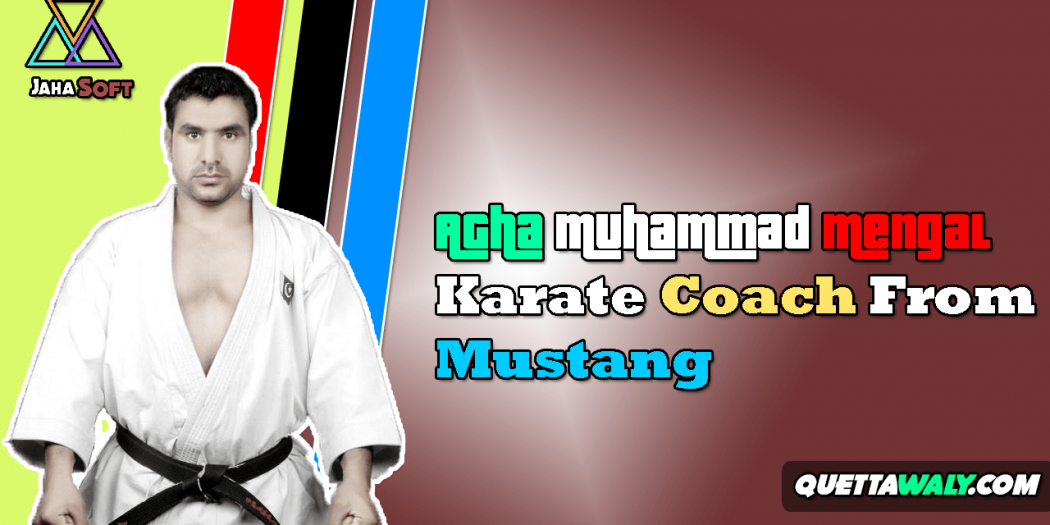 Agha Muhammad Mengal - Karate Coach From Mustang