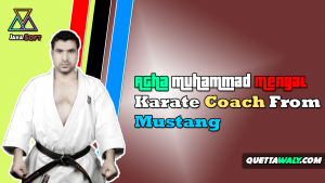 Agha Muhammad Mengal - Karate Coach From Mustang