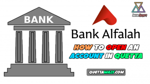 Bank Alfalah - How to Open An Account In Quetta