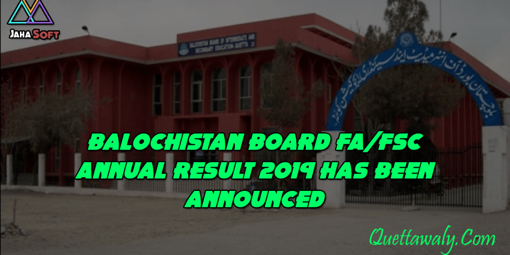 Balochistan Board FA/FSc Annual Result 2019 has been announced