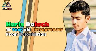 Haris Baloch - 16 Year old Entrepreneur From Balochistan