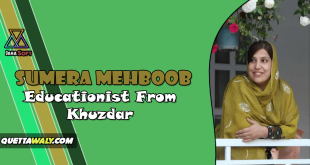 Sumera Mehboob - Educationist From Khuzdar