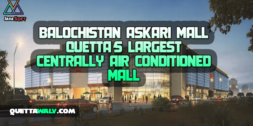 Balochistan Askari Mall Quetta's Largest Centrally Air Conditioned Mall