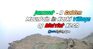 Janzaat - A Golden Mountain in Karki Village of District Kech