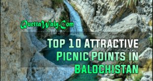 Top 10 Attractive Picnic Points in Balochistan