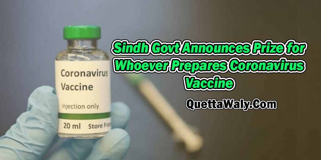 Sindh Govt Announces Prize for Whoever Prepares Coronavirus Vaccine