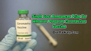 Sindh Govt Announces Prize for Whoever Prepares Coronavirus Vaccine