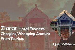 Ziarat Hotel Owners Charging Whooping Amount from Tourists