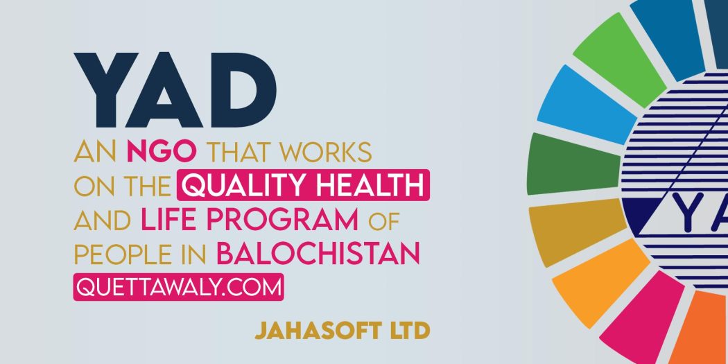 YAD – An NGO that Works on the Quality Health and Life Program of People in Balochistan