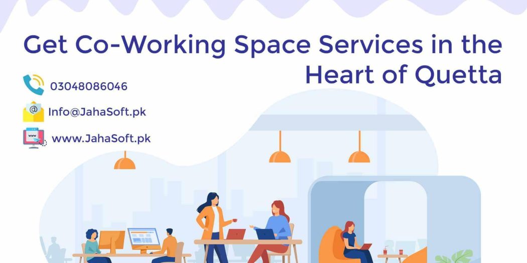 Get Co-Working Space Services in the Heart of Quetta