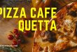 Pizza Cafe Quetta