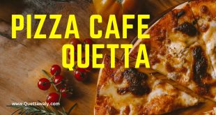 Pizza Cafe Quetta