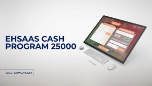 Ehsaas Cash Program 25000