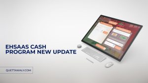 Ehsaas Cash Program New Update