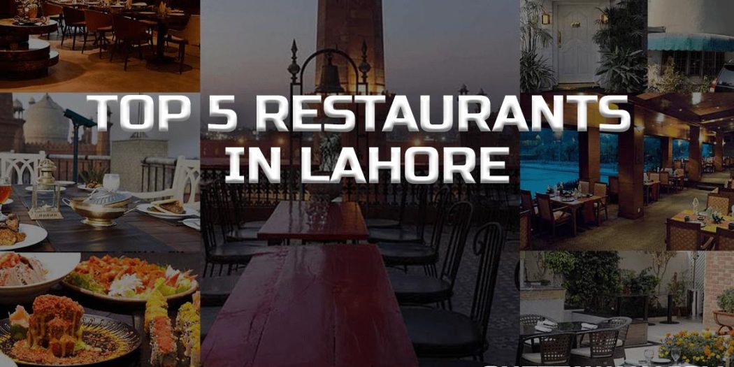 Top 5 Restaurants in Lahore