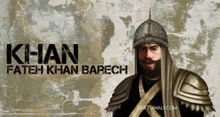 Khan Fateh Khan Barech: A Remarkable Pashtun Warrior and Leader